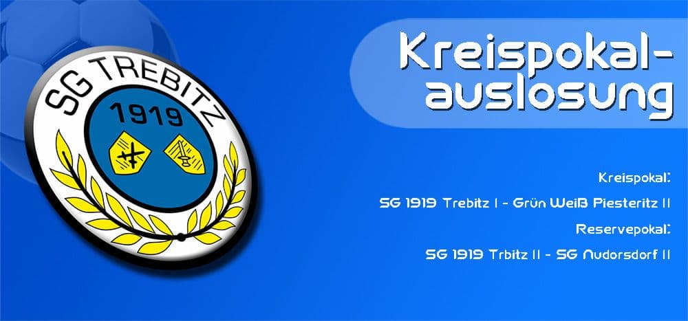 KFV Kreispokal, Werbou.de Kreispokal, SG Trebitz, Reservepokal Wittenberg, Pokal zum goldenen Anker